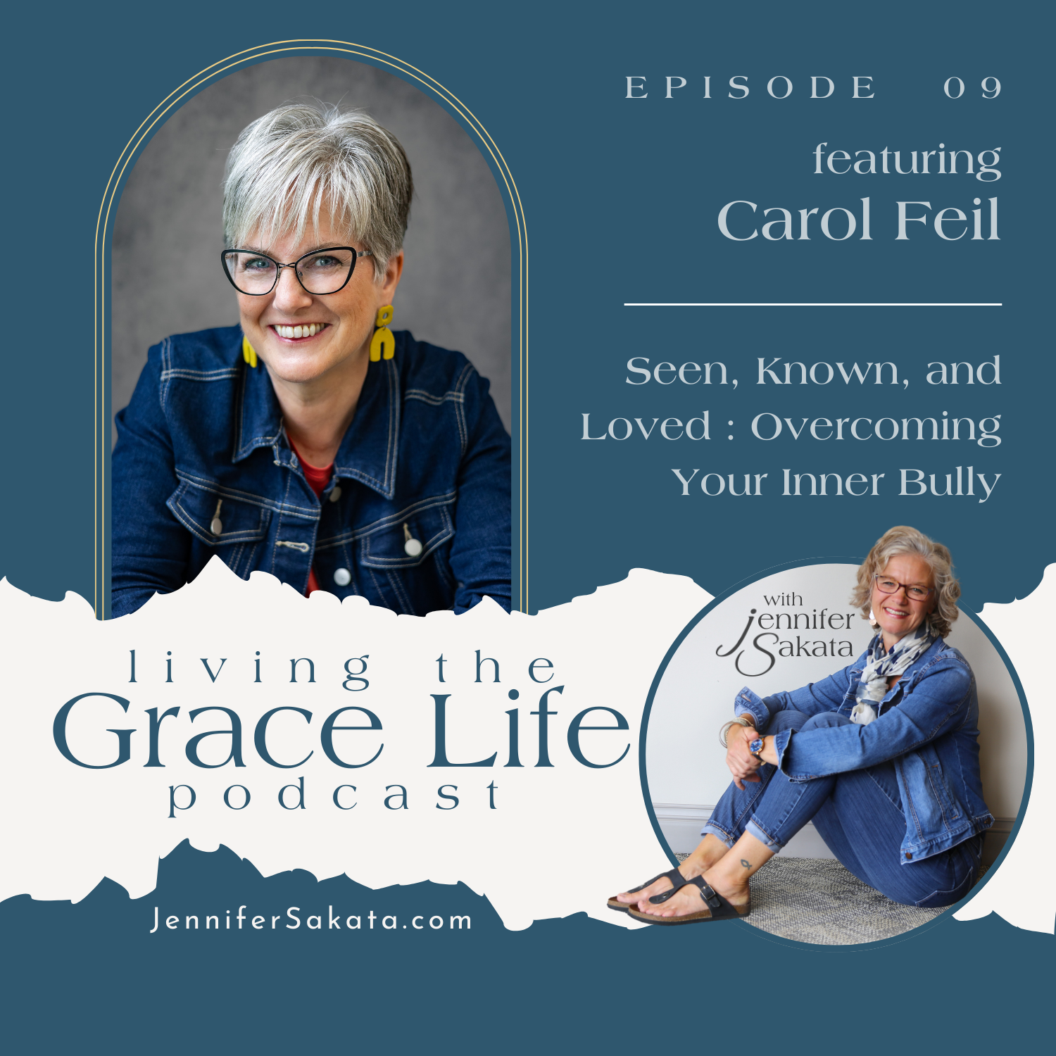 Ep. 09 Seen, Known, and Loved: Overcoming Your Inner Bully | Carol Feil