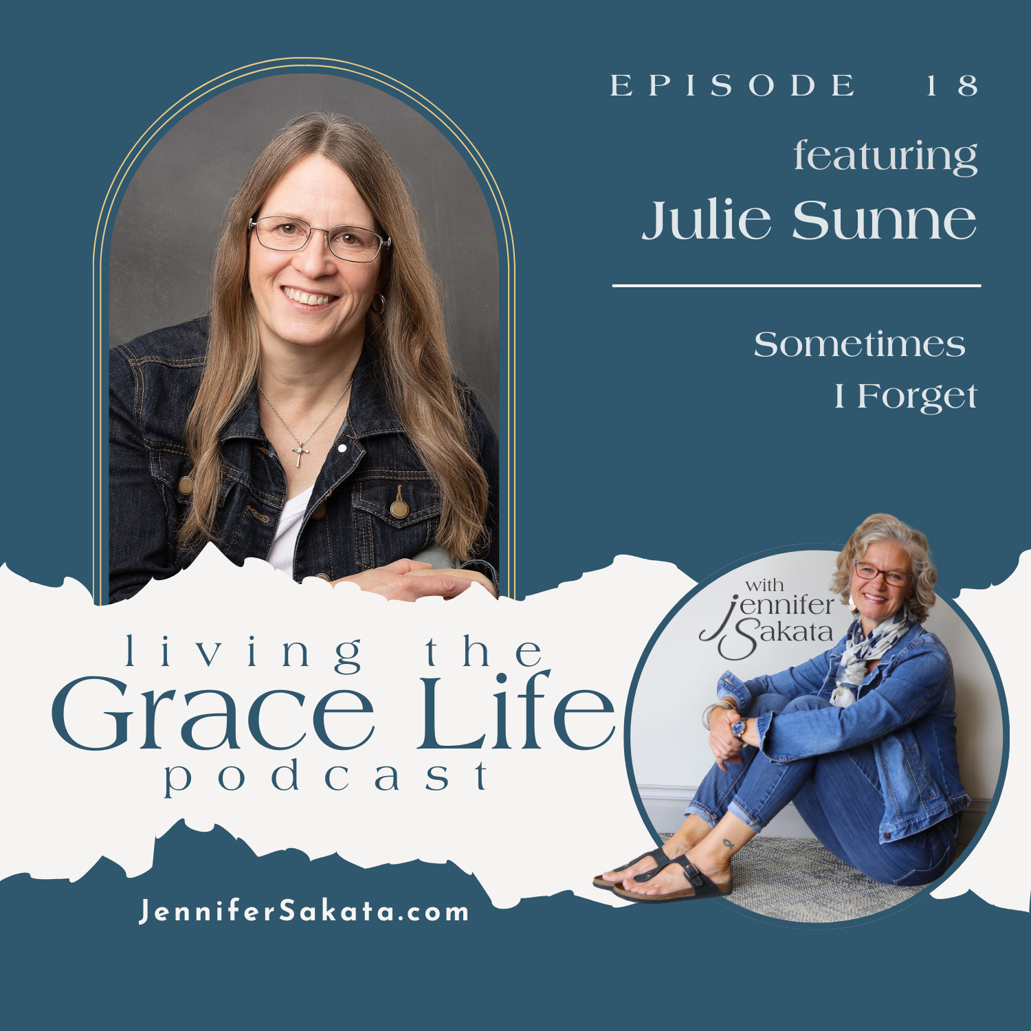 Ep. 18 Sometimes I Forget | Julie Sunne