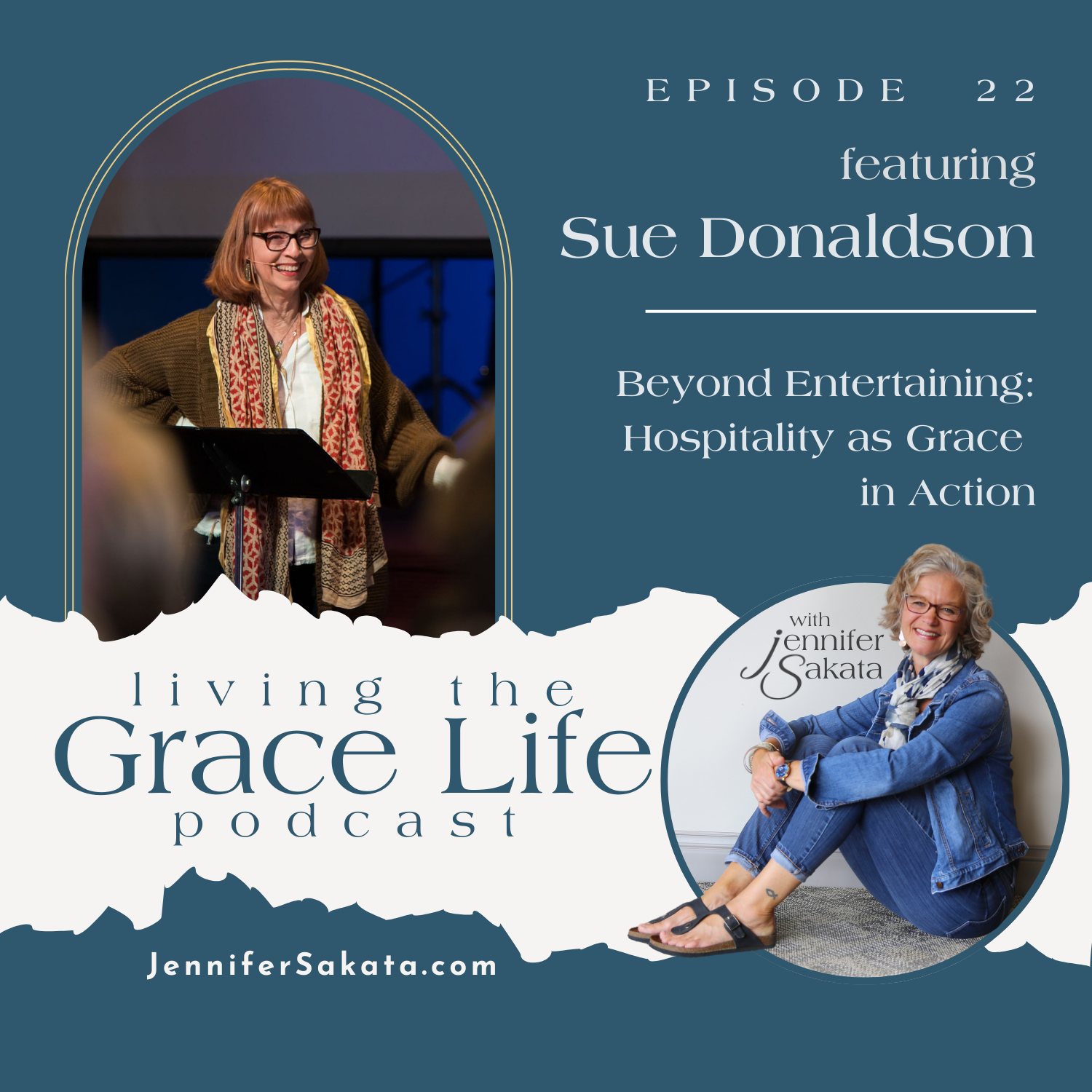 Ep. 22 Beyond Entertaining: Practicing Hospitality as Grace in Action | Sue Donaldson