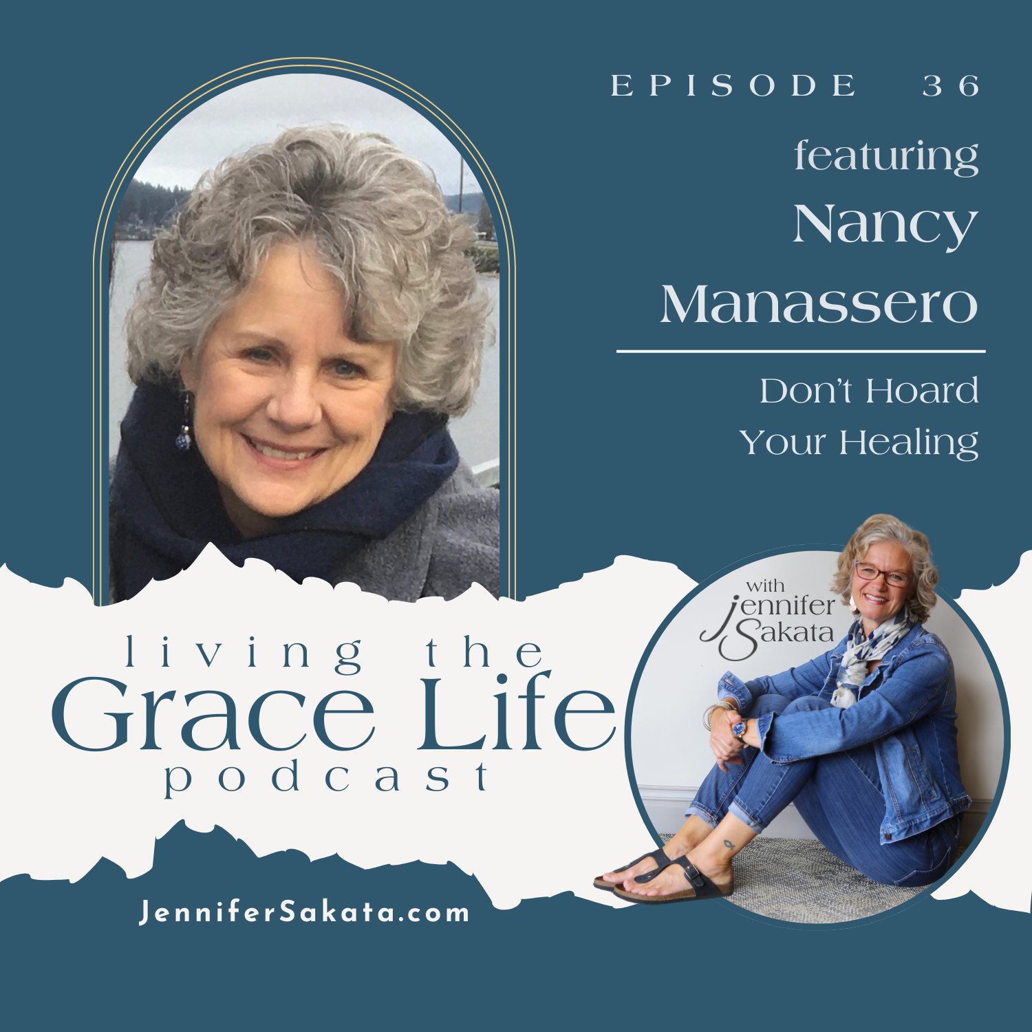 Ep. 36 Don’t Hoard Your Healing | Nancy Manassero