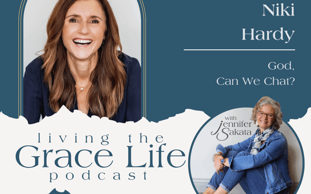 Ep. 42 God, Can We Chat? | Niki Hardy