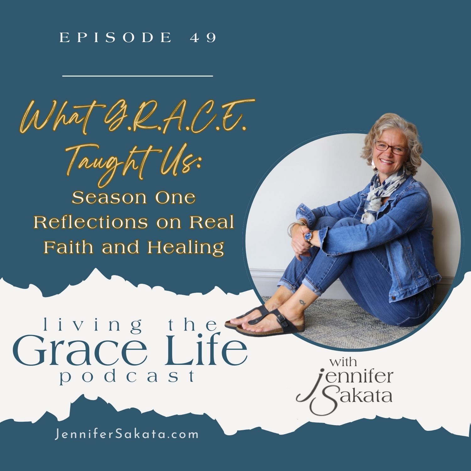 Ep. 49 What GRACE Taught Us: Season One Reflections on Faith
