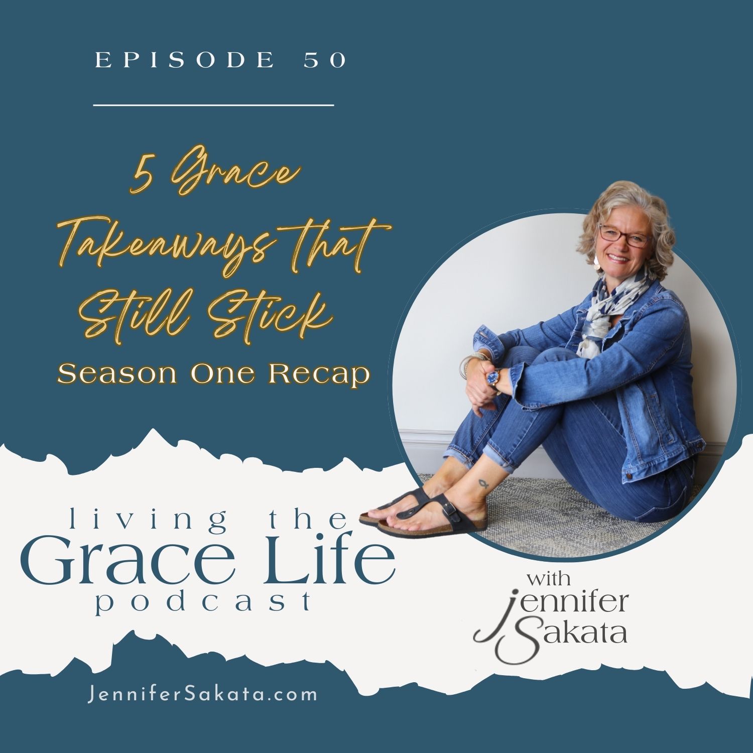 Ep. 50 5 Grace Takeaways that Still Stick | Season One Recap