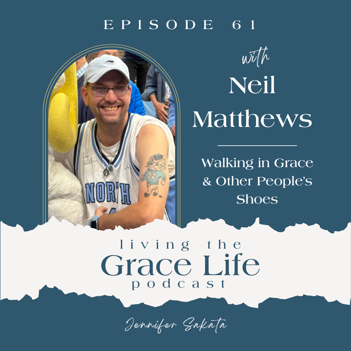 Ep. 61 Walking in Grace & Other People’s Shoes | Neil Matthews