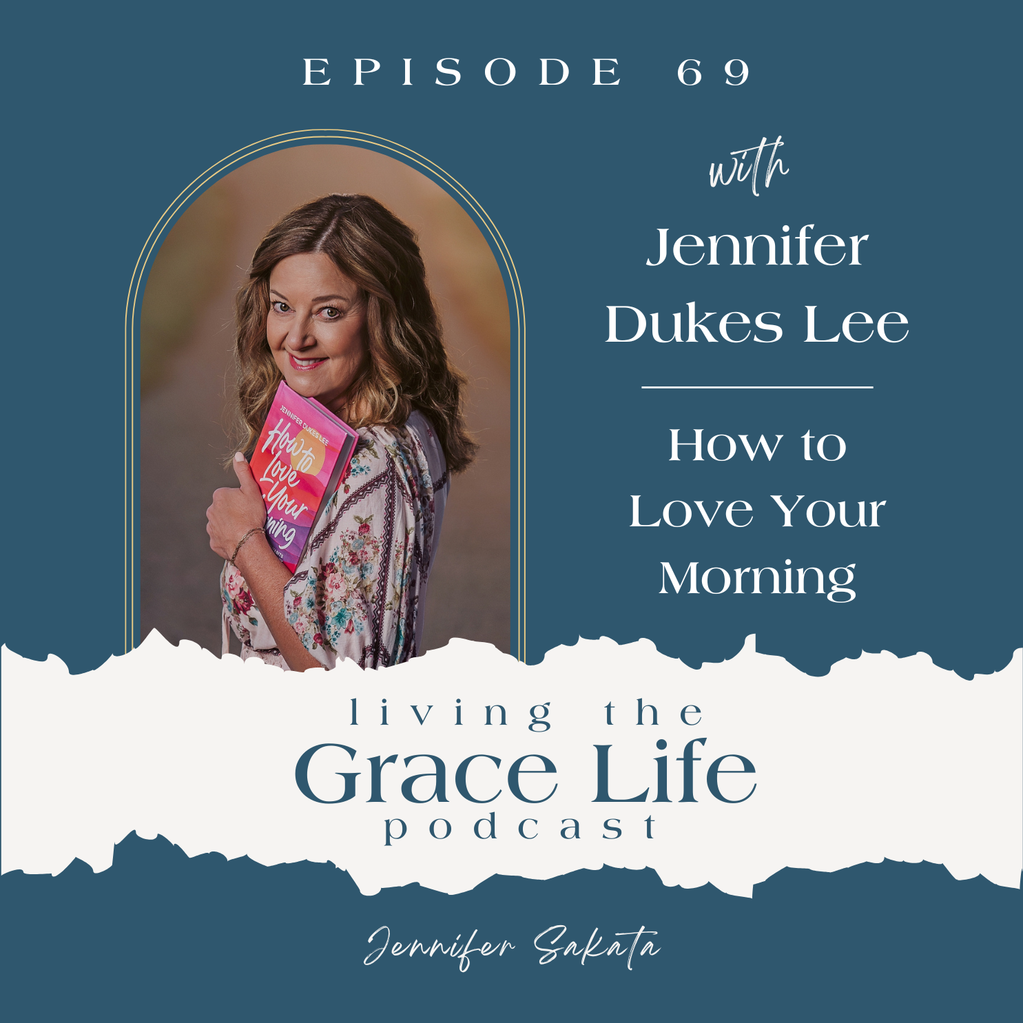 Ep. 69 How to Love Your Morning | Jennifer Dukes Lee