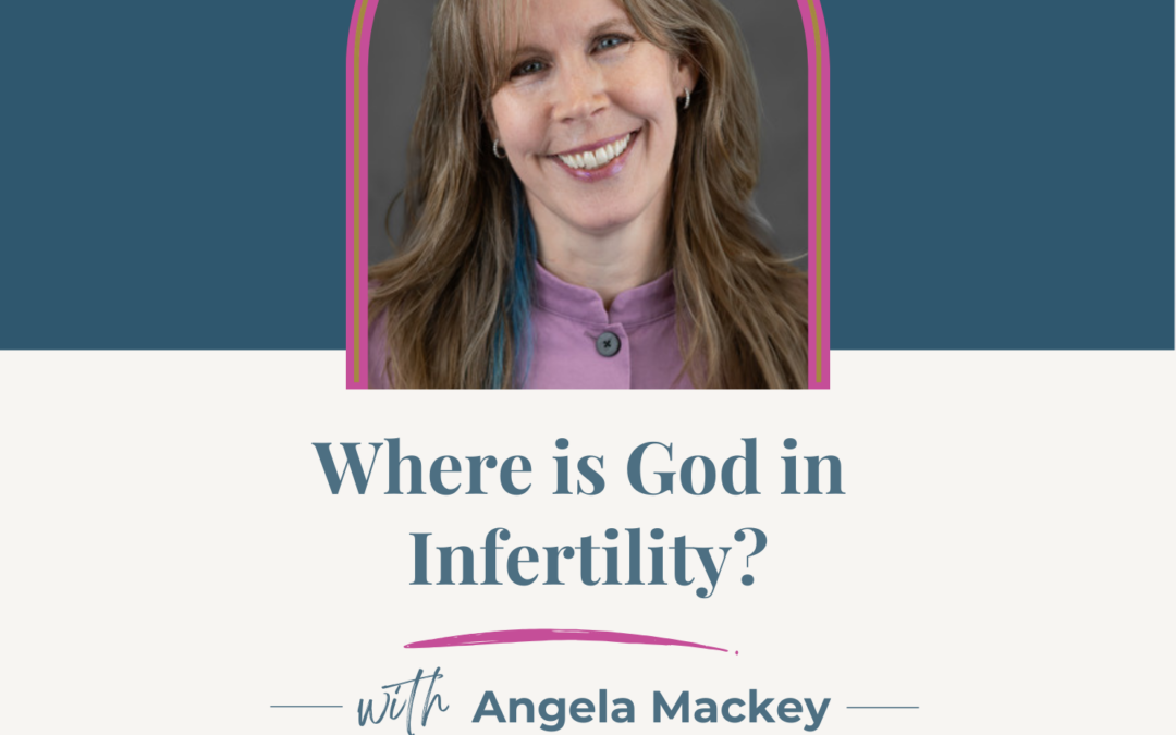 Jennifer Sakata Living the Grace Life podcast Episode 78, Where is God in Infertility? with Angela Mackey