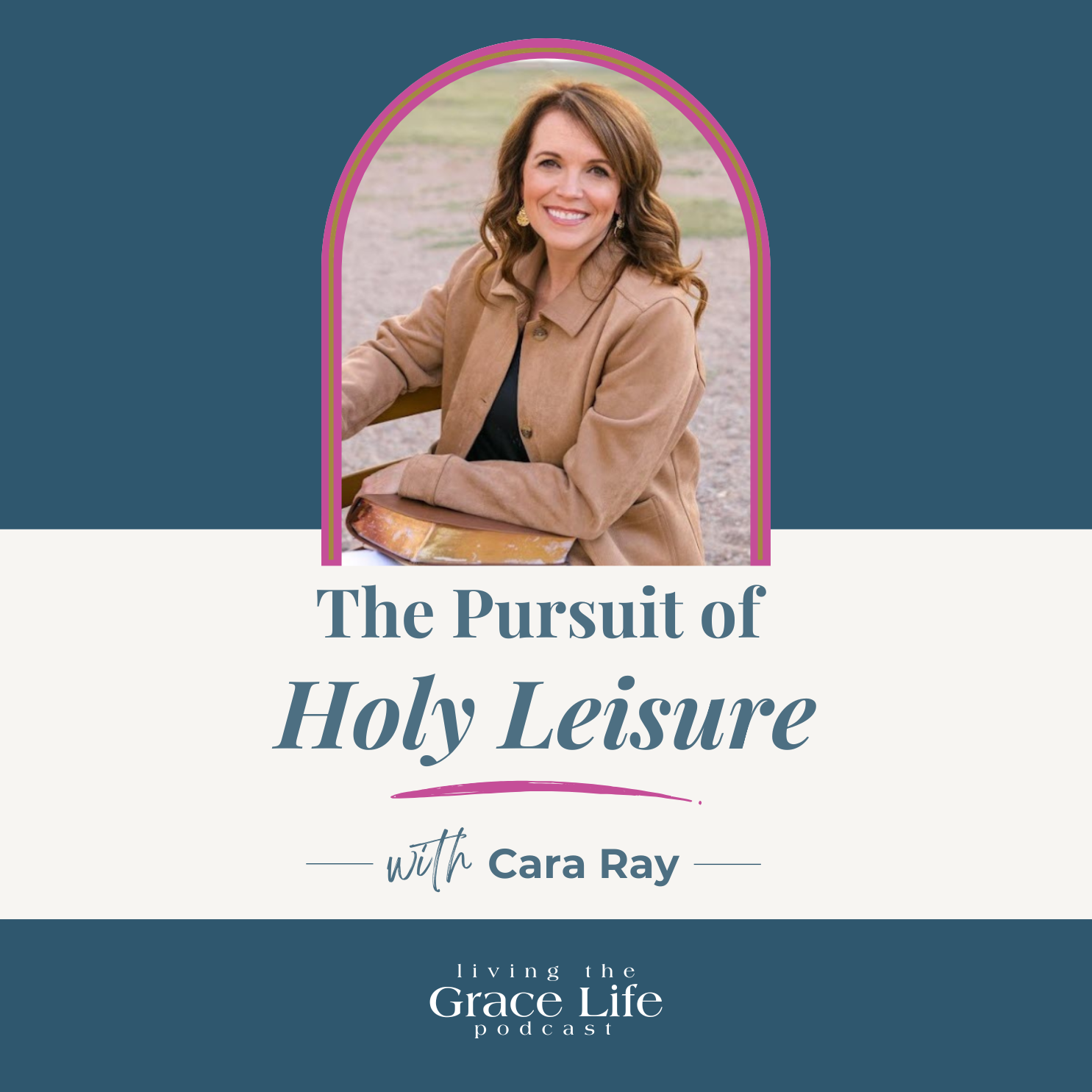 The Pursuit of Holy Leisure with Cara Ray | Ep. 83