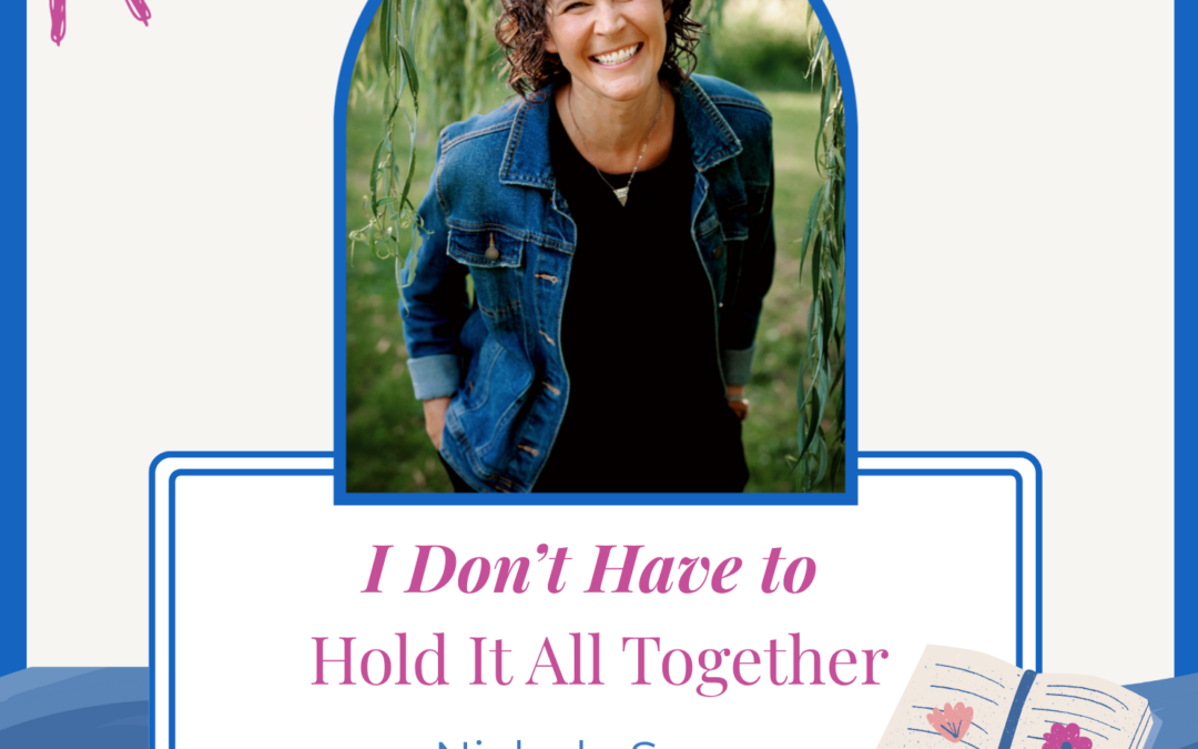 Jennifer Sakata Living the Grace Life podcast Episode 87 I Don't Have to Hold It All Together with Nichole Suvar