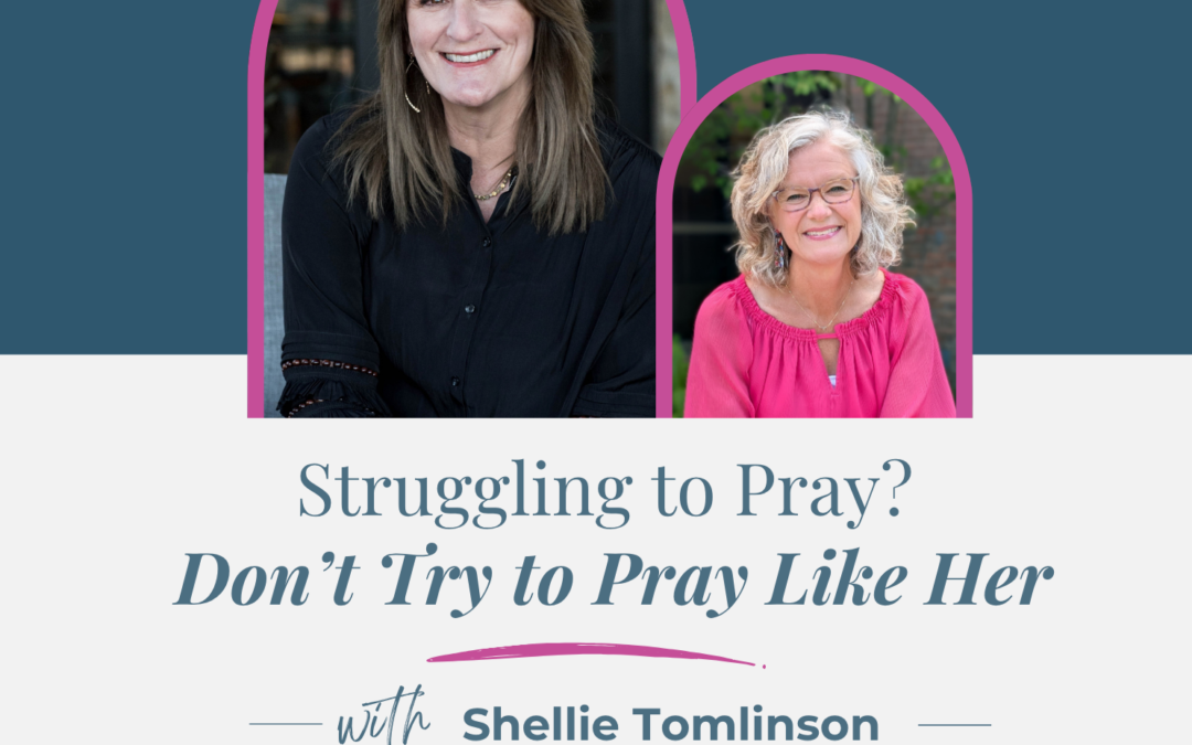 Jennifer Sakata Living the Grace Life podcast Episode 94 Struggling to Pray? Don't Try to Pray Like Her with Shellie Tomlinson